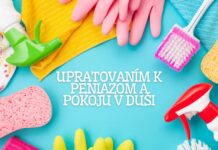 Pritiahnite si upratovaním novú energiu Máte doma špinu, prach a neporiadok? A koľko máte peňazí? Ako to spolu súvisí vám vysvetlíme v článku