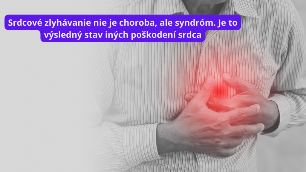 Na Slovensku žije viac ako 100-tisíc ľudí s diagnózou srdcové zlyhávanie. Vzniká preto, že srdce nedokáže dostatočne pumpovať krv alebo jednoducho povedané, srdce nedostane do organizmu toľko krvi, koľko pre správnu činnosť potrebuje. 