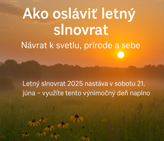 Ako osláviť letný slnovrat: Návrat k svetlu, prírode a sebe Letný slnovrat 2025 nastáva v sobotu 21. júna – využite tento výnimočný deň naplno.