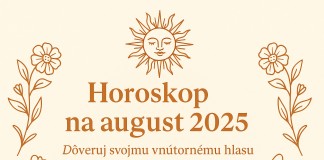 Horoskop na august 2025. August je mesiacom čísla 8, symbolom sily, hojnosti, karmy a rovnováhy medzi dávaním a prijímaním.