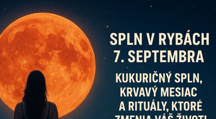 Dňa 7. septembra 2025 o 20:09 SEČ nastáva magický Spln v znamení Rýb. Tento Spln nesie názov Kukuričný Spln