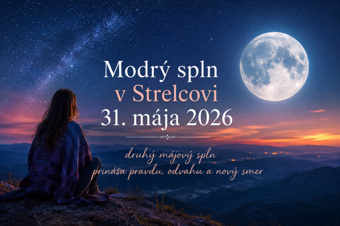 modry-spln-v-strelcovi V nedeľu 31. mája 2026 nastáva výnimočný modrý spln v znamení Strelca. Ide o druhý spln v jednom kalendárnom mesiaci, čo z neho robí astrologicky aj symbolicky mimoriadne silný moment.